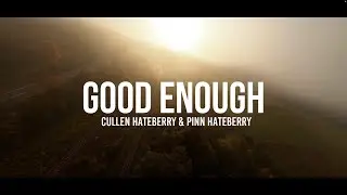 Cullen HateBerry & Pinn HateBerry - Good Enough
