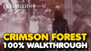 Clair Obscur: Expedition 33 - Crimson Forest 100% Walkthrough (All Statues & Collectibles)