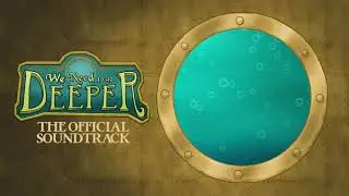 We Need To Go Deeper Original Soundtrack - Full Album