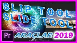 Slip Tool ve Slide Tool / ARAÇLAR / Adobe Premiere Pro CC 2019 Eğitim Serisi #11