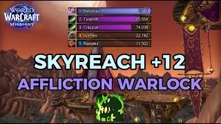 Midnight Beta Affliction Warlock - Skyreach +12