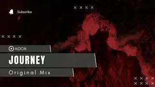 AIDON - Journey (Original Mix)