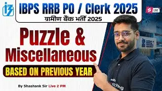 IBPS RRB PO/Clerk 2025 Last 5 Year Puzzle & Miscellaneous | RRB PO / Clerk Reasoning | Shashank Sir