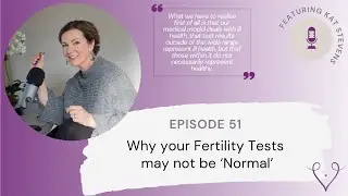 Don't accept 'normal' in your fertility tests