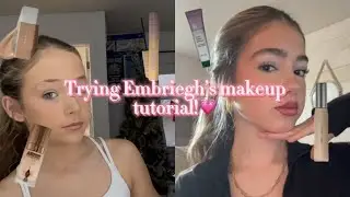 TRYING EMBREIGH COURTLYN’S MAKEUP ROUTINE!!💗 @embreighcourtlynn 