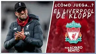 ANALIZAMOS AL LIVERPOOL DE KLOPP | ÁLVARO BENITO