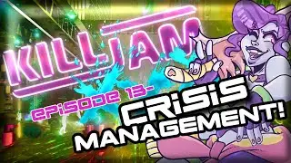 JAM 13 - CRISIS MANAGEMENT!