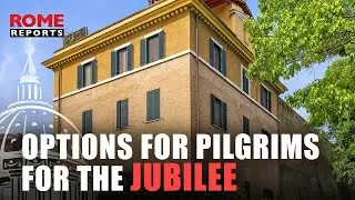 ⛵JUBILEE | Airbnbs, hotels and now religious houses are options for pilgrims for the Jubilee of 2025