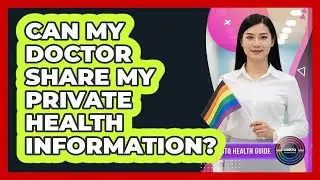 Can My Doctor Share My Private Health Information?