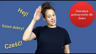 &ldquo;Powitania&rdquo; | Piosenki z pokazywaniem | Jazzowanki