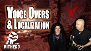 VoiceOvers & Localization ⚒️🦉🦇 Pithead Studio TV