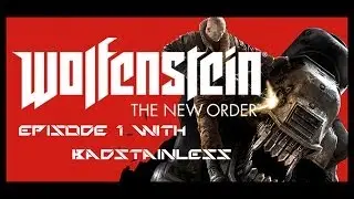 Wolfenstein: The New Order - Episode 1 - Let's Play with badstainless