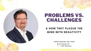 Problems vs. Challenges