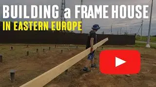 Building a Simple Frame House in Eastern Europe