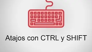 Atajos de teclado con las teclas CTRL y SHIFT en Windows