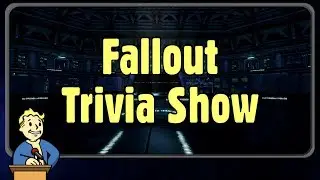 Fallout Trivia Show - Second Edition - Introduction - Round One