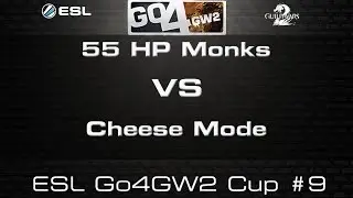 Cheese Mode VS 55 HP Monks - ESL Go4GuildWars2 Weekly Cup #9 - GW2 sPVP