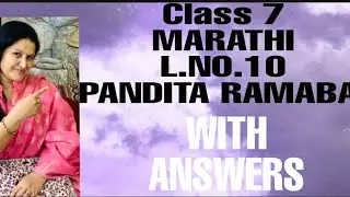 Class 7, Marathi, L.no 10, Pandita Ramabai, explanation with answers link in description box.