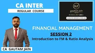 CA INTER Financial Management Session 2 by CA Gautam Jain