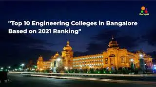 Top 10 Engineering Colleges in Bangalore Based on 2021 Ranking - Kiran kumar.