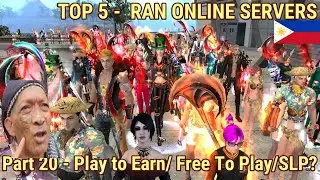 TOP 5 RAN ONLINE Servers Play to Earn/Free to Play/Slp - (Part 20) Gameplay Review Ph Paalam Ran Gs