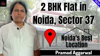 2BHK Flat in Sector - 37, Noida | Property Review | By Man at Work