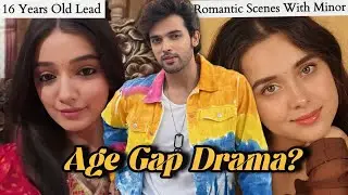Too Young for Romance? l Seher Hone Ko Hai And Rimjhim Controversy Explained | Age Gap Debate&rdquo;