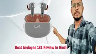 Boat Airdopes 181 Earbuds Review In Hindi 