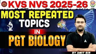 KVS NVS PGT Biology 2025-26: Most Repeated Topics & Important Questions | Amit Sir