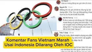 Angry Vietnamese Fans React After Indonesia's IOC Ban
