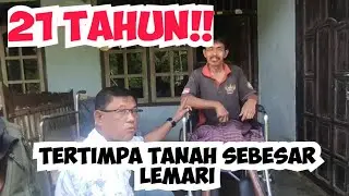 21 Tahun Mengalami Kelumpuhan Akibat Terbimbun Tanah