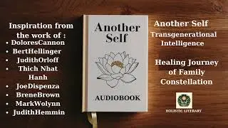 Another Self |Transgenerational Intelligence | Healing Journey of Family Constellation | Audiobook |