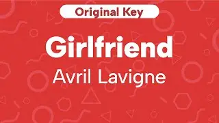 Karaoke Girlfriend - Avril Lavigne | Original Key (Cover with Backing Vocals)