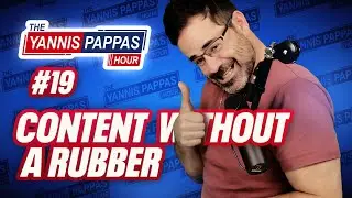 Content without a Rubber | Yannis Pappas Hour