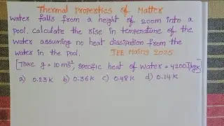 Water falls from a height of 200m into a pool calculate the rise in temperature of the water assumin