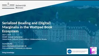Swara Shukla SHARP 2024 Keynote Lecture: Serialized Reading and (Digital) Marginalia in Wattpad