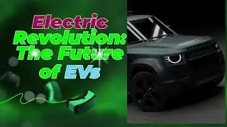 Electric Revolution: The Future of Transportation | Must Watch 2025