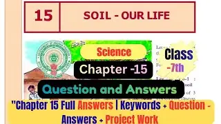 AP SSC | Class- 7 | Science | Chapter -15 Soil - Our Life | Question and Answers | Andhra Board |