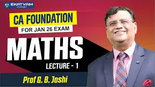 CA Foundation Maths Lecture 1 | Jan 2026 Exam &ndash; Prof. G.B Joshi