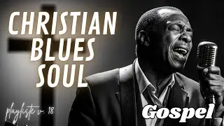 ✨ Gospel Soul Blues – Whispers of the Spirit | Deep Melodies for Divine Connection and Soulful Rest