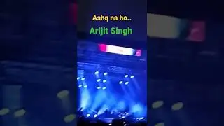 Ashq Na Ho Song| Arijit Singh Live|