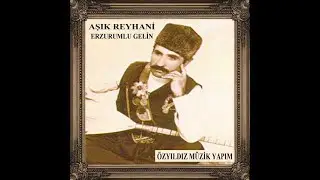 AŞIK REYHANİ  KIRILDI HA KIRILDI