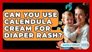 Can You Use Calendula Cream For Diaper Rash? - Raising A Toddler