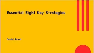 Essential Eight | Risk Management | Security Governance | Protective Security | Daniel Rawat