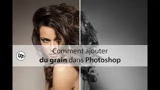 Comment AJOUTER du GRAIN sur une PHOTO dans PHOTOSHOP