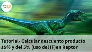 Tutorial Calcular Descuento 15 y 5 (uso IF) raptor