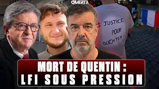 MORT DE QUENTIN : LFI SOUS PRESSION