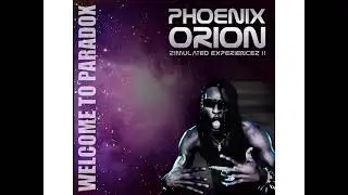 Phoenix Orion &ndash; Zimulated Experiencez II (Welcome To Paradox) (2007)