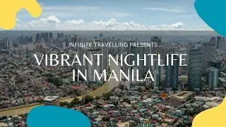 Discover Manila Nightlife: Best Rooftop Bars, Food Markets, and Nighttime Adventures!
