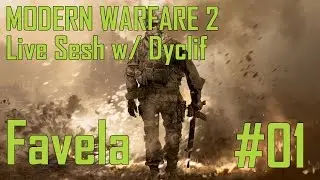 Modern Warfare 2 w/ Dyclif - 01 - Fav to the Hella